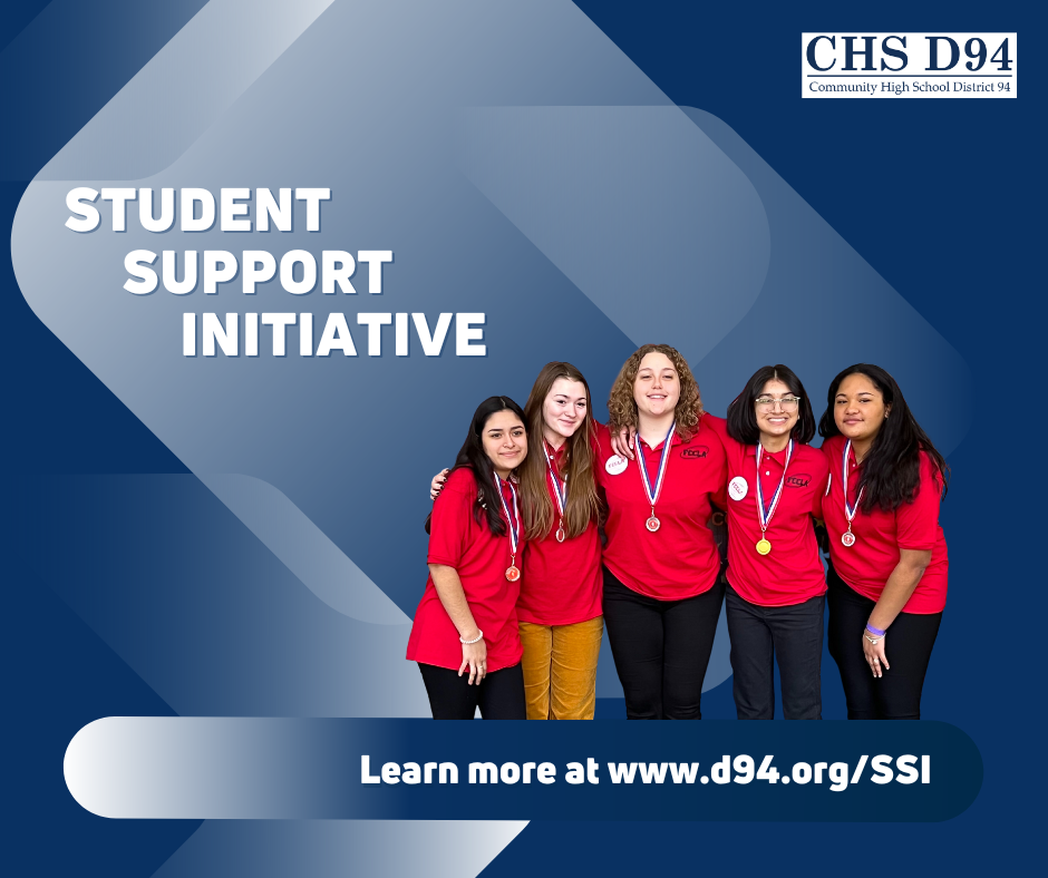  Student Support Initiative - visit www.d94.org/SSI for more information